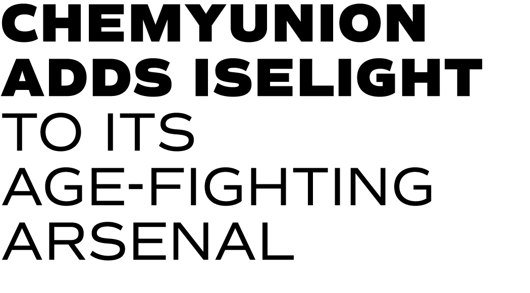 Chemyunion adds Iselight to its age-fighting arsenal
