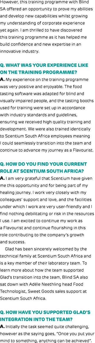 However, this training programme with Blind SA offered an opportunity to prove my abilities and develop new capabilit...
