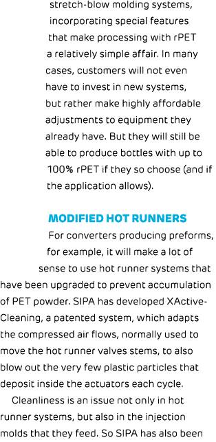 stretch blow molding systems, incorporating special features that make processing with rPET a relatively simple affai...