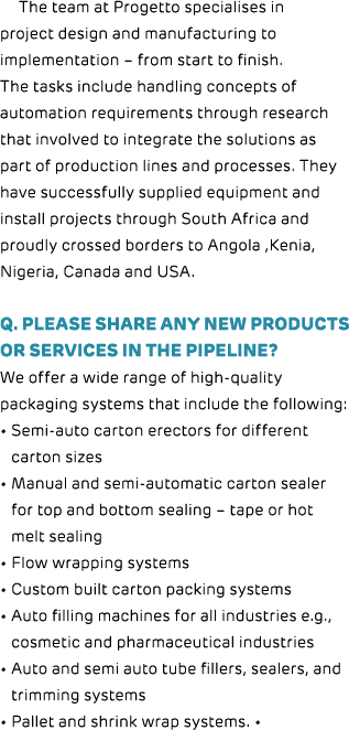 The team at Progetto specialises in project design and manufacturing to implementation – from start to finish. The ta...