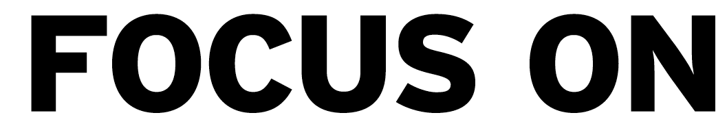 FOCUS ON