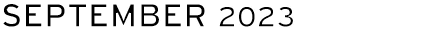 SEPTEMBER 2023
