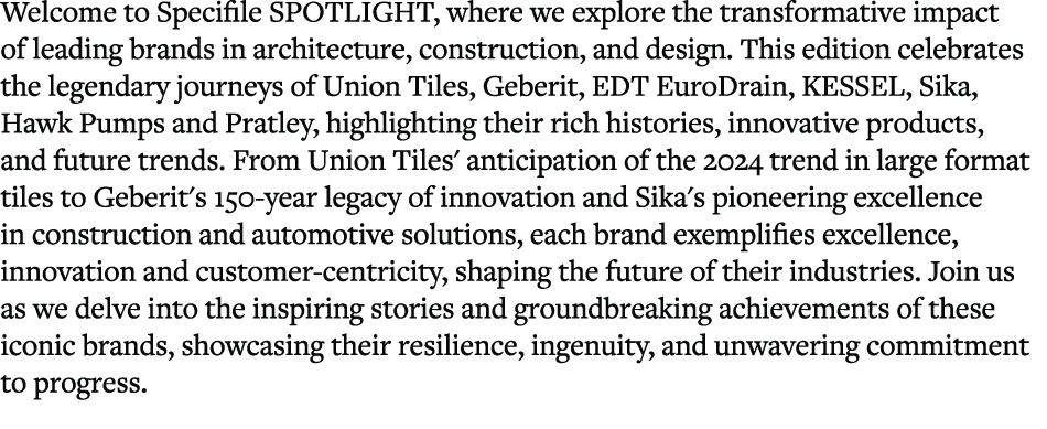 Welcome to Specifile SPOTLIGHT, where we explore the transformative impact of leading brands in architecture, constru...