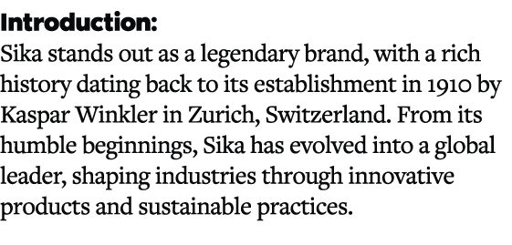 Introduction: Sika stands out as a legendary brand, with a rich history dating back to its establishment in 1910 by K...