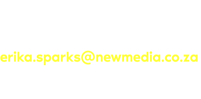 To advertise contact Erika Sparks erika.sparks@newmedia.co.za Cell: 083 644 8532