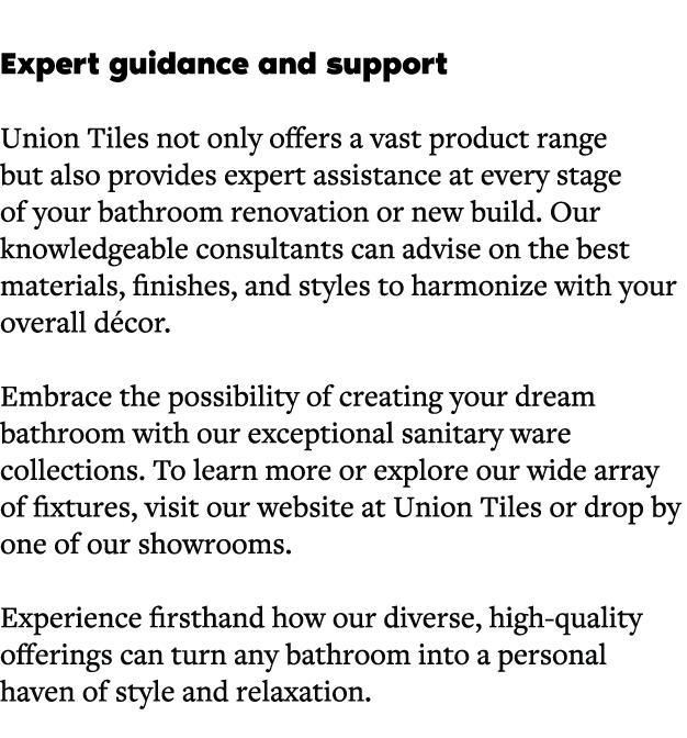  Expert guidance and support Union Tiles not only offers a vast product range but also provides expert assistance at ...